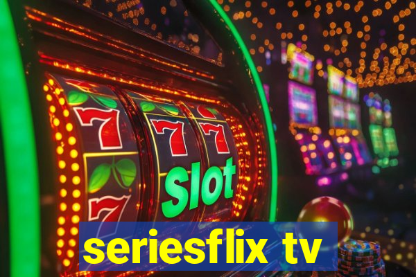 seriesflix tv